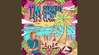 I'm Alright, It's Okay