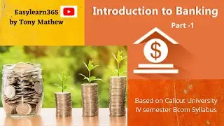 Introduction to Banking- Part 1/Calicut University IV Semester Bcom Syllabus