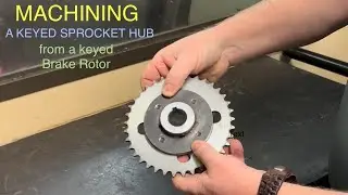 Machining a KEYED SPROCKET HUB from a keyed Brake Rotor