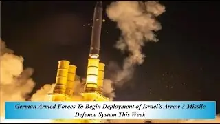 Вооружённые силы Германии на этой неделе начнут развертывание израильской системы противоракетной...
