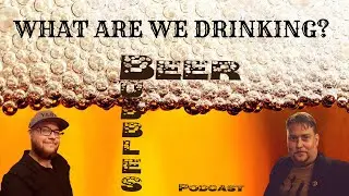 Episode #1: Beer Bubbles Indroduction, Which Are Our Favourite Beers?