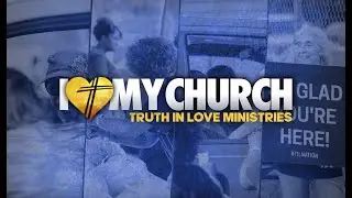Truth In Love Ministries: I Love My Church Testimony Caroline Foster