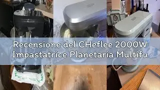 Recensione del CHeflee 2000W Impastatrice Planetaria Multifunzione Professionale, Capacit&agrave; 7,2 Litri