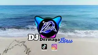 DJ Dermaga Biru [ZNRMX]