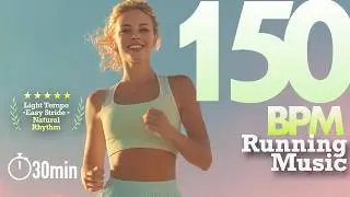 30-Minute 150BPM Running Music | Start Running Today with Perfect Rhythm | Beginner&rsquo;s Easy Tempo Mix