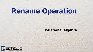 Rename Operation in Relational Algebra | Database Management System
