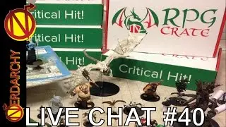 Nerdarchy Live Chat #40- RPG Crate Subscription Box Interview