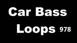 Car Bass Loop  No Drums 978