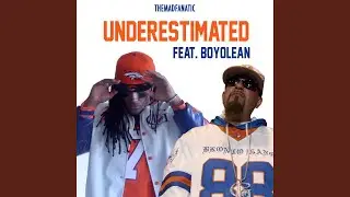 Underestimated (feat. BoyOlean) (Broncos Version)