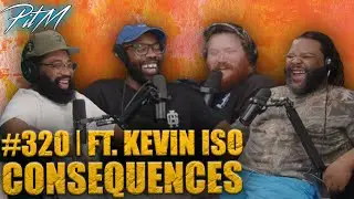 Consequences feat. Kevin Iso | PitM #320