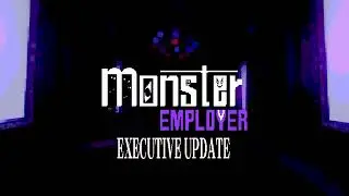 DAY 130 | MADUVA | MONSTER EMPLOYER: EXECUTIVE UPDATE OST