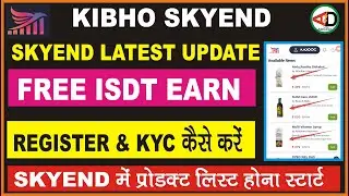 kibho skyend#latest update#free isdt earn#register#kyc कैसे करें#प्रोडक्ट लिस्ट होना स्टार्ट#qcc
