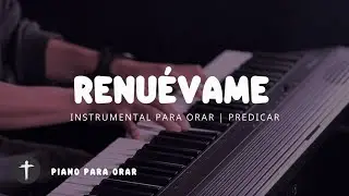 INSTRUMENTAL PARA ORAR 🙏🏻 RENUÉVAME - FONDO MUSICAL