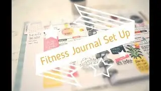 2018 Fitness Planner/Journal Set Up(Migrated from old channel)