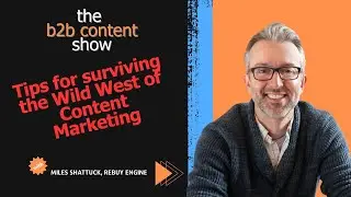 Content marketing survival tips w/ Miles Shattuck (episode preview)
