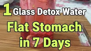 1 Glass Detox Water = Flat Stomach in 7 Days | Weight Loss Drink