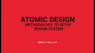 Atomic Design Methodology to Build Design System