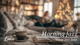 Morning Jazz & Bossa Nova Female Vocals Work Music relaxing chill out☕Cozy Cafe - Work Study Focus