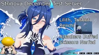 Lilith, Trishot Reiichi Balance Changes Strinova CN/Calabiyau December Test Server