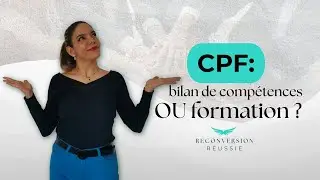 CPF : Bilan de compétences ou formation ?