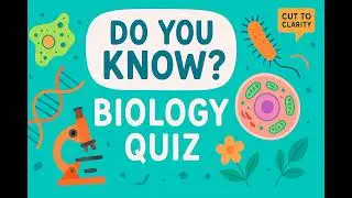 Cell : Biology quiz  ....... Test Your Knowledge 
