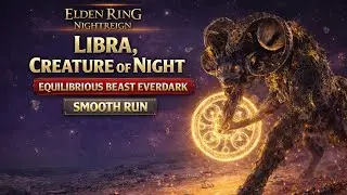 Libra, Creature of Night - Everdark Equilibrious Beast | Journey 2 Boss Gate | Elden Ring Nightreign