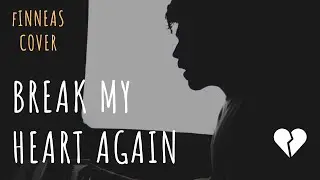 Break My Heart Again | Ishaan (cover)