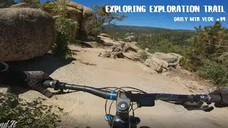 Exploring the exploration trail big bear daily MTB Vlog #94