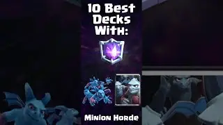 Clash Royale - Top 10 Minion Horde Decks