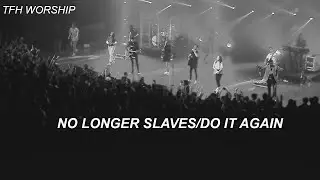 No Longer Slaves/Do It Again | TFH WORSHIP | Encounter Conference 2018