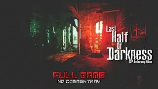 Last Half of Darkness [Full Game] - No Commentary | Gameplay Walkthrough
