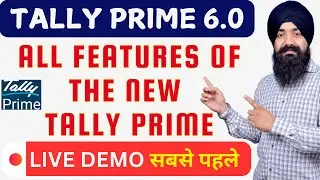 ALL FEATURES OF TALLY PRIME 6.0 | TALLY PRIME 6.0 | TALLY PRIME  6.0 ALL FEATURES IN HINDI