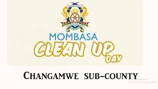 Mombasa clean up day Changamwe Sub - county #keepmombasaclean