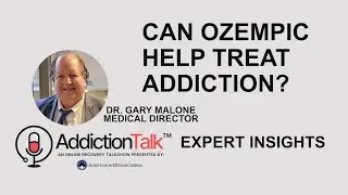Can Ozempic Help Treat Addiction? Dr. Gary Malone Explains GLP-1s for Substance Use
