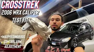 DIALING IN CAMBER ON CROSSTREK +TEST FIT 2006 WRX CALIPERS