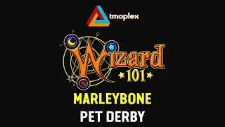 Wizard101: Pet Derby | Marleybone Theme [HD]