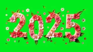 2025 flower text green screen animation effects | happy new year 2025 background video