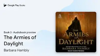The Armies of Daylight Book 3 by Barbara Hambly &middot; Audiobook preview