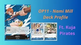 One Piece TCG - OP11 - Nami Mill Ft. Kuja Pirates Deck Profile