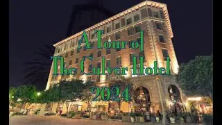 The Culver Hotel Historic Landmark | VIP Tour 2024