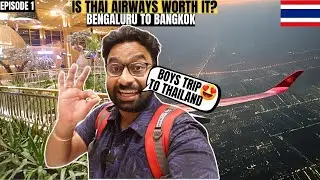 BENGALURU to BANGKOK 😁 by THAI AIRWAYS | Thailand Immigration, Visa, Sim Cost 🇨🇷🇮🇳