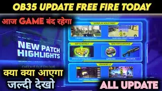 OB35 Update Free Fire ! Free Fire New Event ! आज Game Band क्यों रहेगा ! OB35 Update - Free Fire