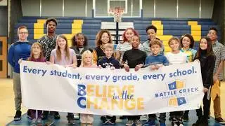 Battle Creek Public Schools - Believe in the Change