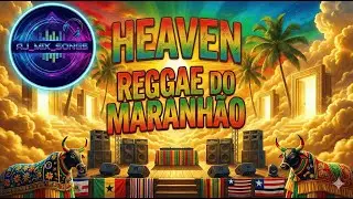Heaven Reggae do Maranhão (by AJ_Mix)