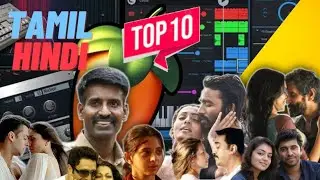Top 10 Songs (Tamil & Hindi) Fl Studio Cover | Part 1