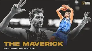 The Maverick | Dirk Nowitzki Mixtape