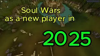 Soul Wars as new player in 2025 (OSRS)