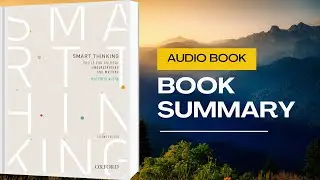Smart Thinking | Matthew Allen&rsquo;s Formula to Improve Decision-Making (Full Summary)