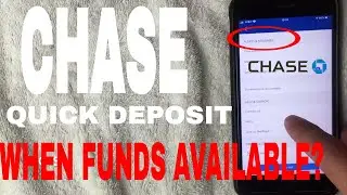 ✅  How Long Until Funds Available With Chase Quick Deposit?  🔴
