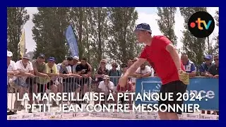 Mondial la Marseillaise à pétanque 2024 : 8e de finale Petit-Jean contre Messonnier